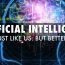 Artificial Intelligence: The Way of the Future?
